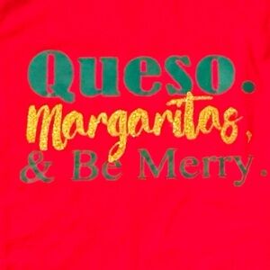 Queso, Margaritas, & Be Merry Red Long Sleeve Christmas Tee Size 2XL